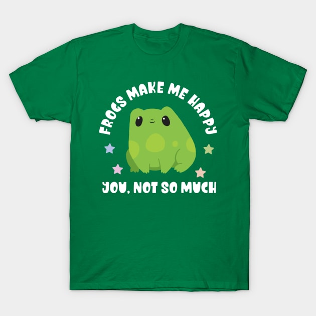 Kawaii Frogs Make Me Happy, You Not So Much - Funny T-Shirt by TeeTopiaNovelty